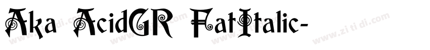Aka AcidGR FatItalic字体转换